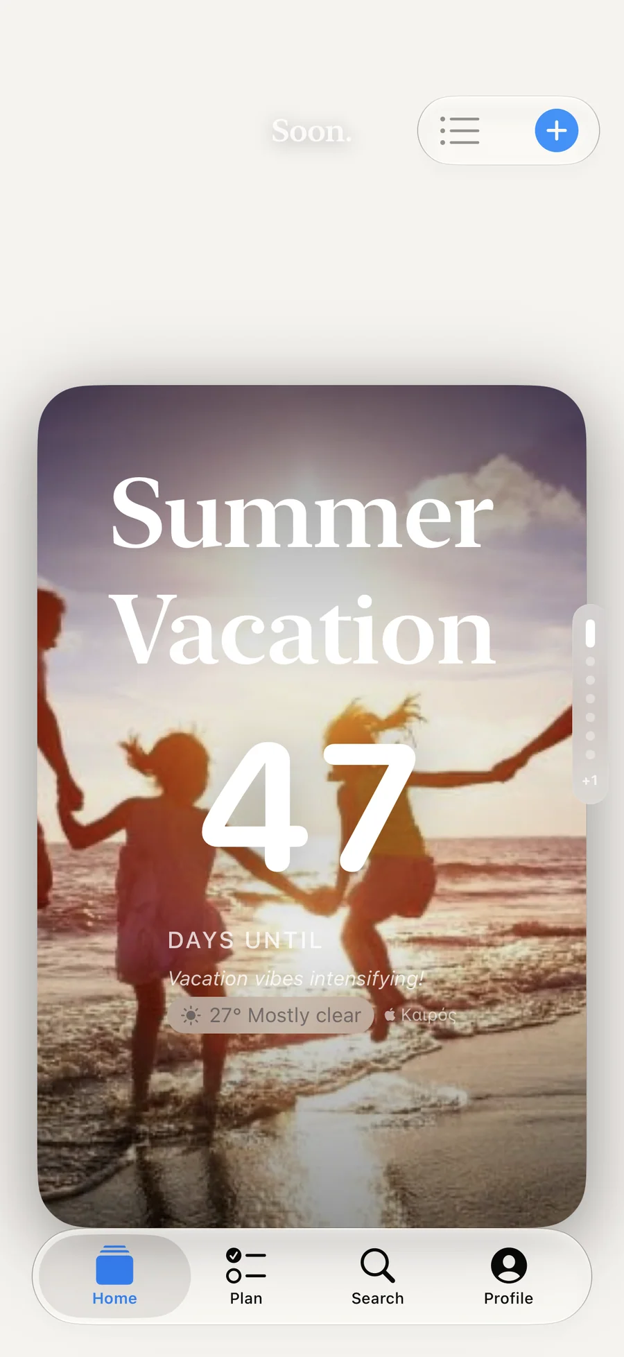 Soon. home screen with a large countdown card for a summer vacation